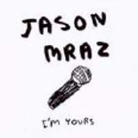 Jason Mraz - I’m Yours