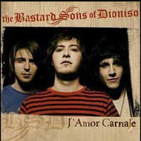 The Bastard Sons of Dioniso - L’Amor Carnale