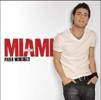 Paolo Meneguzzi - Miami