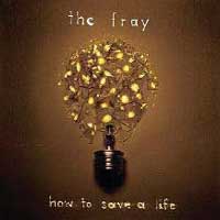 The Fray - How to Save a Life