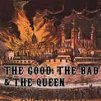 The Good, The bad & The Queen